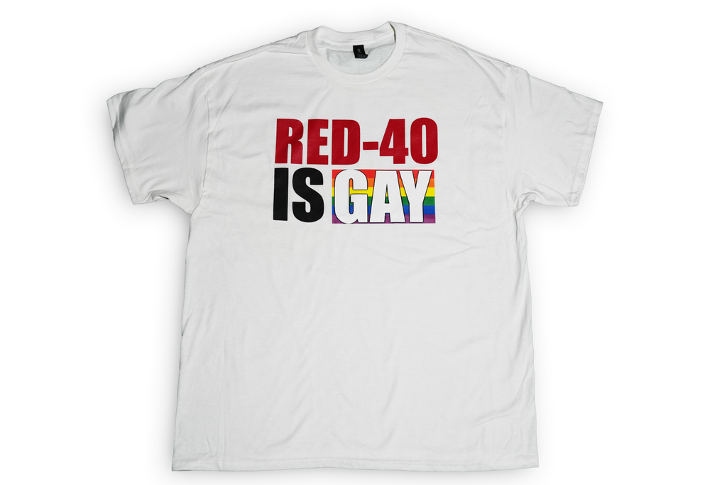 Red-40 is GAY (White)